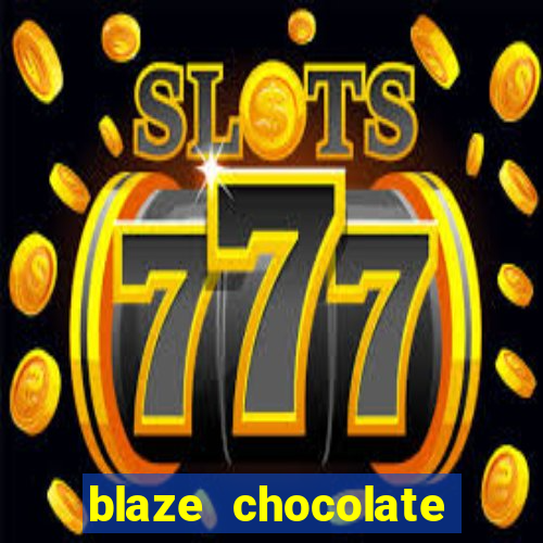 blaze chocolate models xvideos